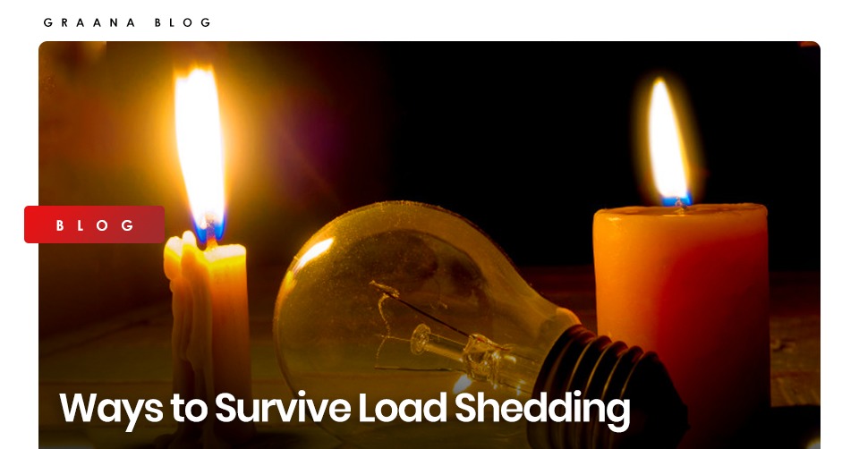 Ways To Survive Load Shedding Graana