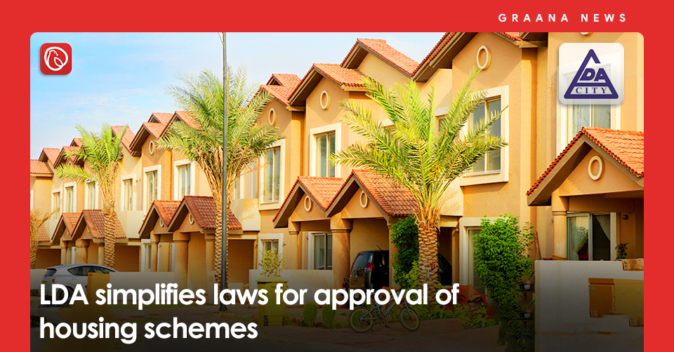 LDA Simplifies Laws For Approval Of Housing Schemes Graana Com   LDA Simplifies 