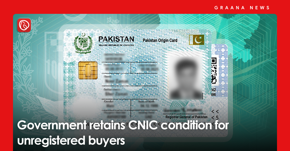 government-retains-cnic-condition-for-unregistered-buyers-graana