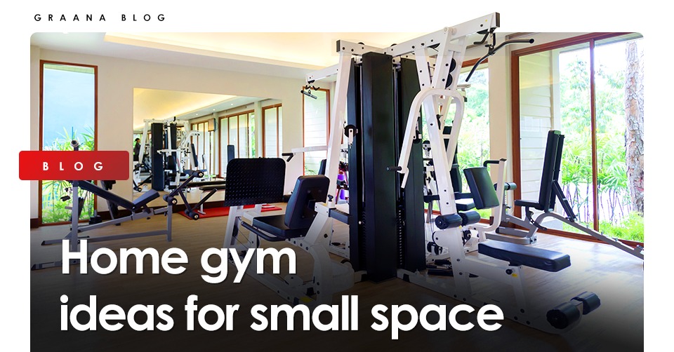 Home gym ideas for small space Graana