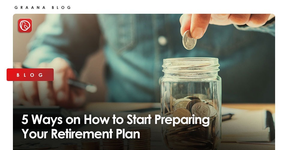 5 Ways On How To Start Preparing Your Retirement Plan | Graana.com