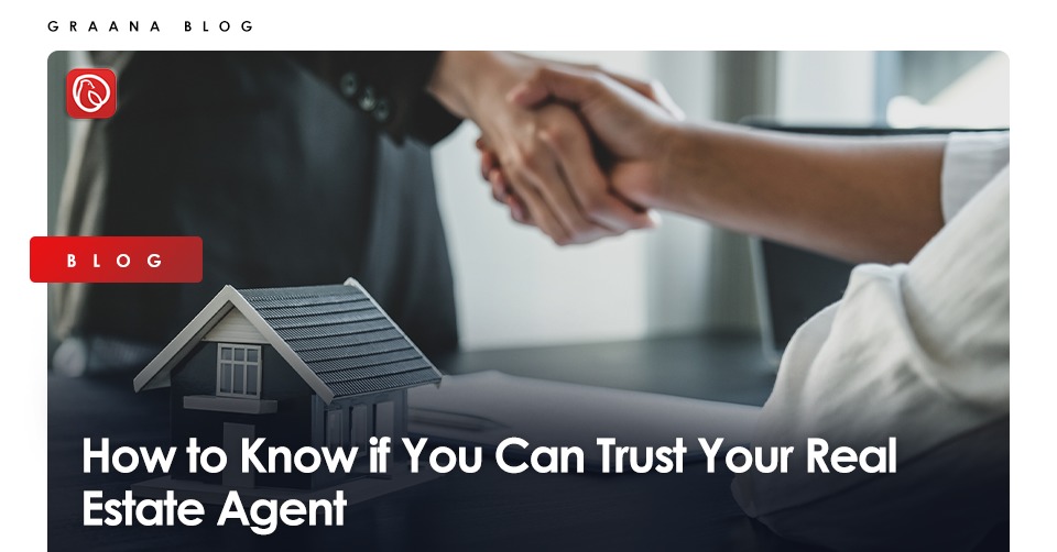 How to Know if You Can Trust Your Real Estate Agent | Graana.com