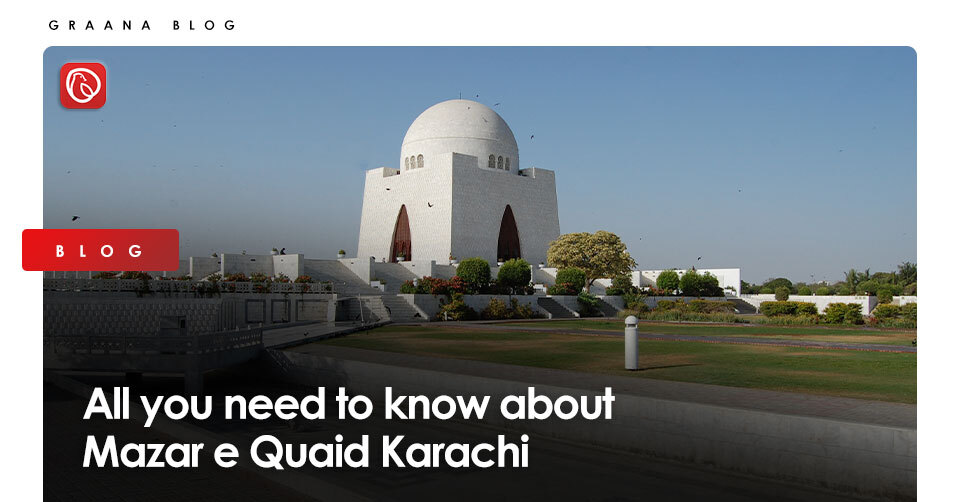 All You Need To Know About Mazar E Quaid Karachi Graana Com