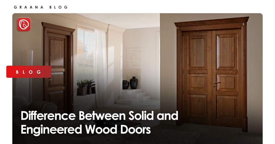 Difference Between Solid and Engineered Wood Doors | Graana.com